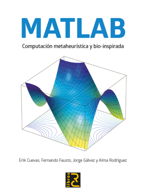 MATLAB. Computación metaheurística y bio-inspirada