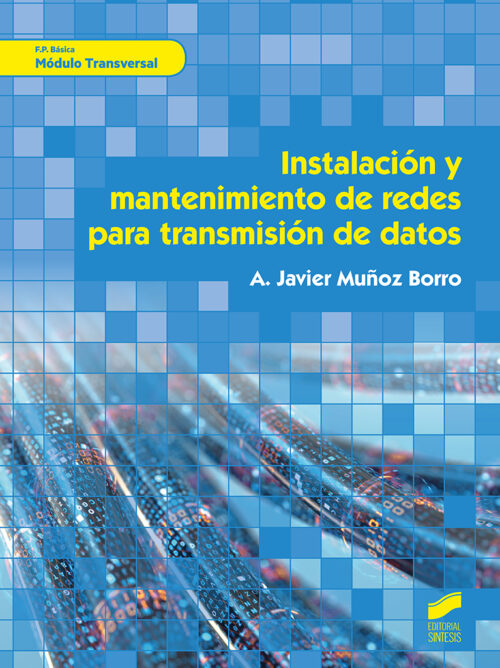 Instalación y mantenimiento de redes para transmisión de datos