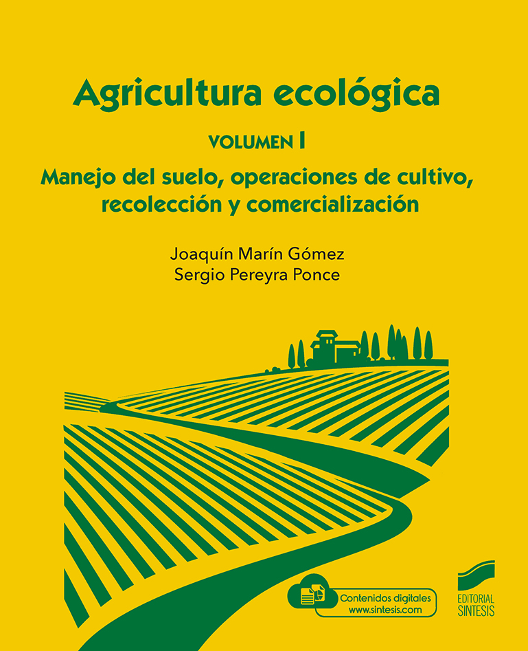 Agricultura ecológica. Volumen 1: Manejo del suelo