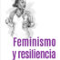 Feminismo y resiliencia