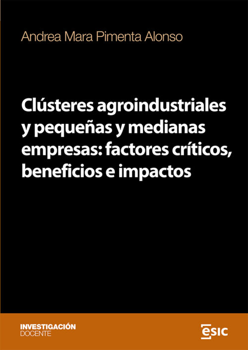 Clústeres agroindustriales y pequeñas y medianas empresas: factores críticos