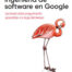 Ingeniería de software en Google