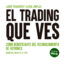 El trading que ves