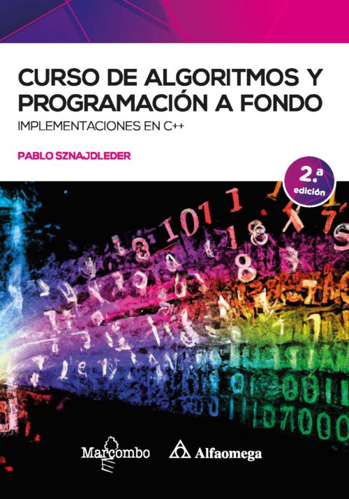 Curso de algoritmos y programación a fondo 2ed