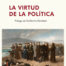 LA VIRTUD DE LA POLÍTICA