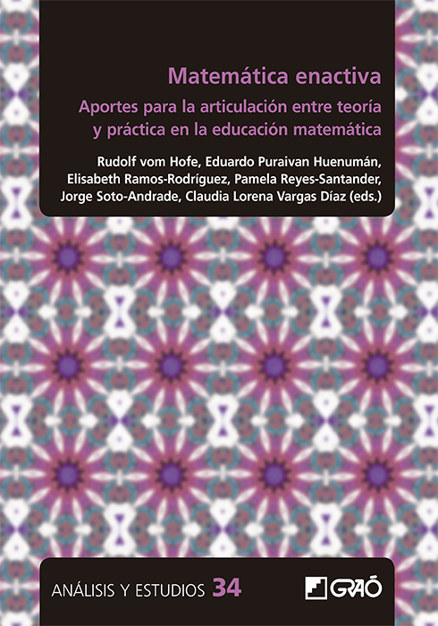 Matemática enactiva. Aportes para la articulación entre teoría y práctica en la educación matemática