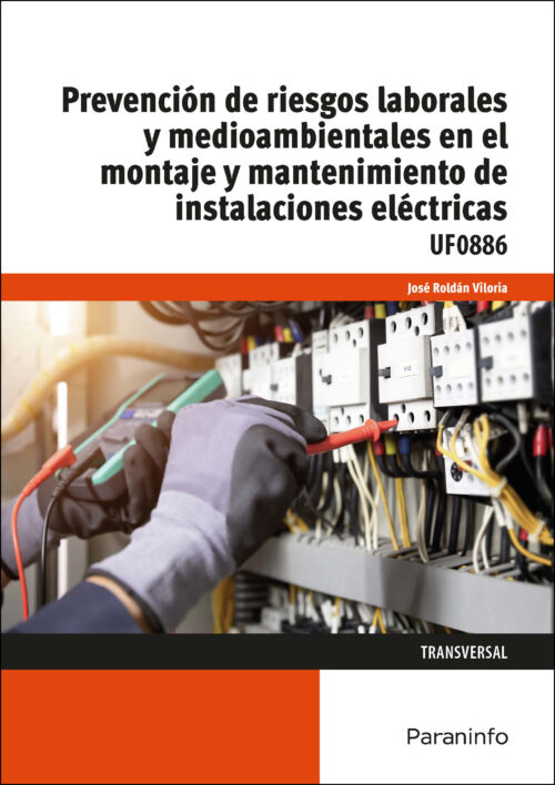 Prevención de riesgos laborales y medioambientales en el montaje y mantenimiento de instalaciones eléctricas