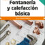 Fontanería y calefacción básica 2.ª edición