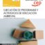 Manual. Ejecución de programas y actividades de educación ambiental (UF0740). Certificados de profesionalidad. Interpretación y educación ambiental (SEAG0109)