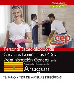 Personal Especializado de Servicios Domésticos (PESD). Administración General de la Comunidad Autónoma de Aragón. Temario y test de materias específicas