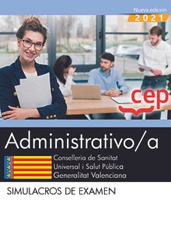 Administrativo/a. Conselleria de Sanitat Universal i Salut Pública. Generalitat Valenciana. Simulacros de examen