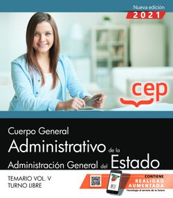 Cuerpo General Administrativo de la Administración General del Estado (Turno Libre). Temario Vol. V