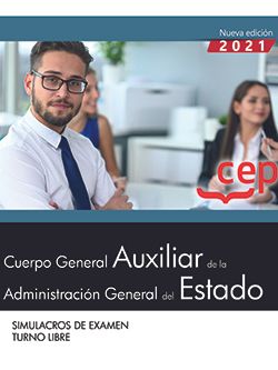 Cuerpo General Auxiliar de la Administración del Estado (Turno Libre). Simulacros de Examen