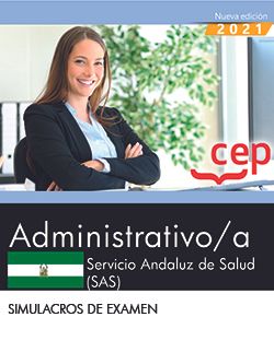 Administrativo/a. Servicio Andaluz de Salud (SAS). Simulacros de examen