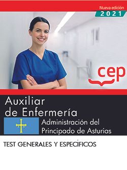 Auxiliar de Enfermería. Administración del Principado de Asturias. Test Generales y Específicos