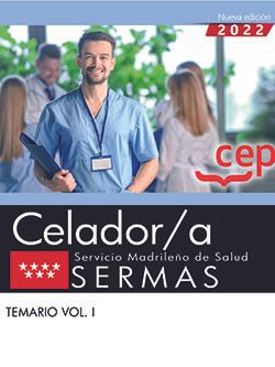 Celador/a. Servicio Madrileño de Salud (SERMAS). Temario Vol. I