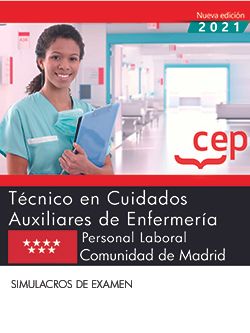 Técnico en Cuidados Auxiliares de Enfermería (Personal Laboral). Comunidad de Madrid. Simulacros de examen