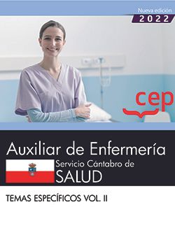 Auxiliar de Enfermería. Servicio Cántabro de Salud. Temas específicos. Vol.II