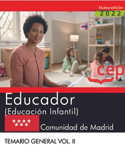 Educador (Educación Infantil). Comunidad de Madrid. Temario general. Vol. II