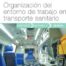 Manual. Organización del entorno de trabajo en transporte sanitario (UF0679). Certificados de profesionalidad. Transporte sanitario (SANT0208)