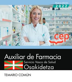 Auxiliar de Farmacia. Servicio vasco de salud-Osakidetza. Temario Común