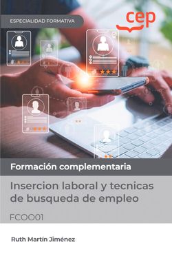 Manual. Insercion laboral y tecnicas de busqueda de empleo (FCOO01). Especialidades formativas