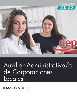 Auxiliar Administrativo de Corporaciones Locales. Temario Vol. III.