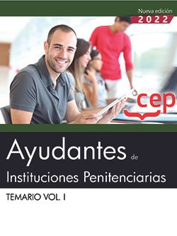 Ayudantes de Instituciones Penitenciarias. Temario Vol. I