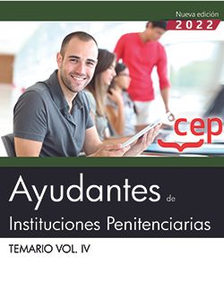 Ayudantes de Instituciones Penitenciarias. Temario Vol. IV