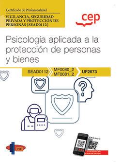 Manual. Psicología aplicada a la protección de personas y bienes (UF2673). Certificados de profesionalidad. Vigilancia