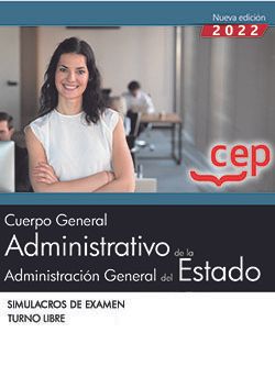 Cuerpo General Administrativo de la Administración General del Estado (Turno Libre). Simulacros de Examen