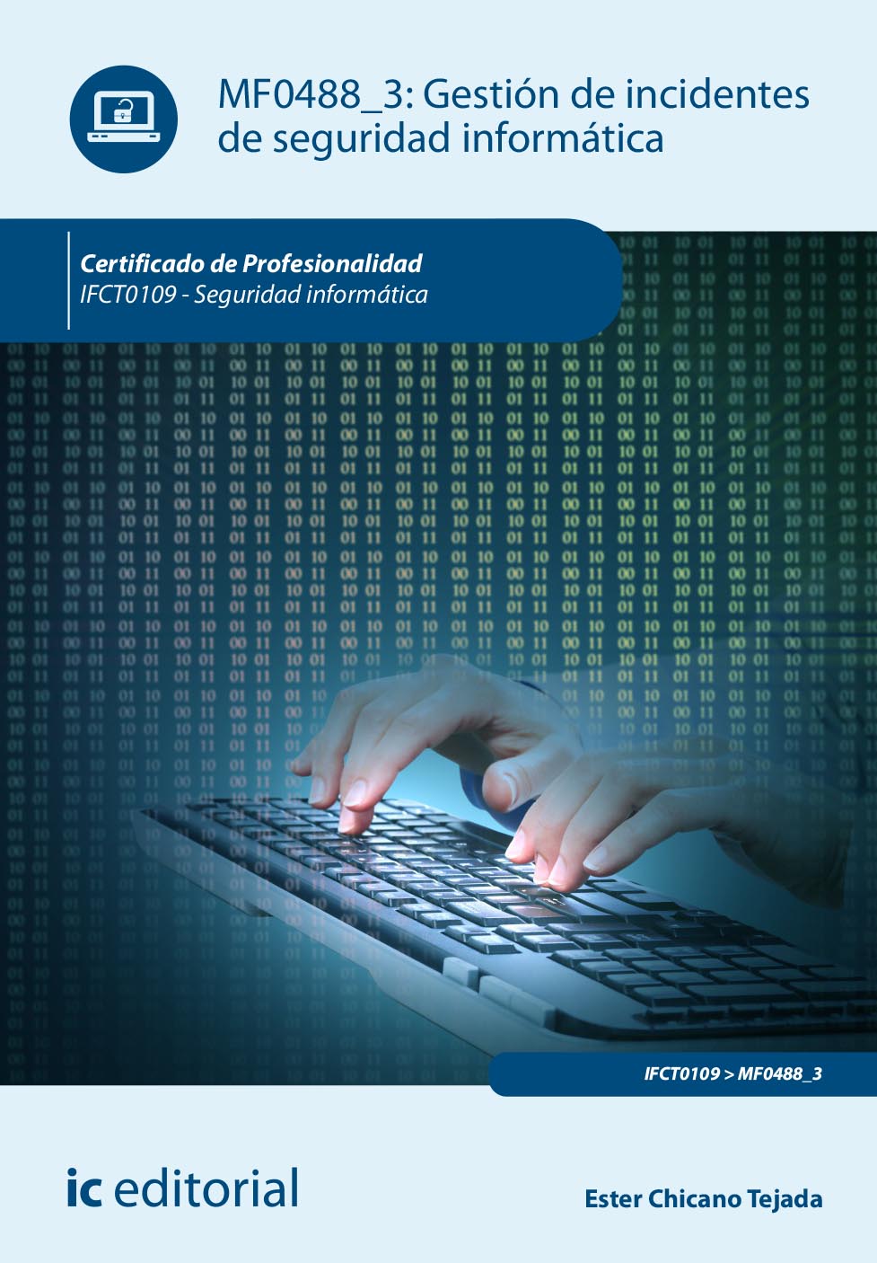 Gestión de incidentes de seguridad informática. IFCT0109 - Seguridad informática