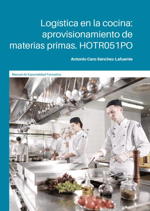 Logística en la cocina: aprovisionamiento de materias primas. HOTR051PO