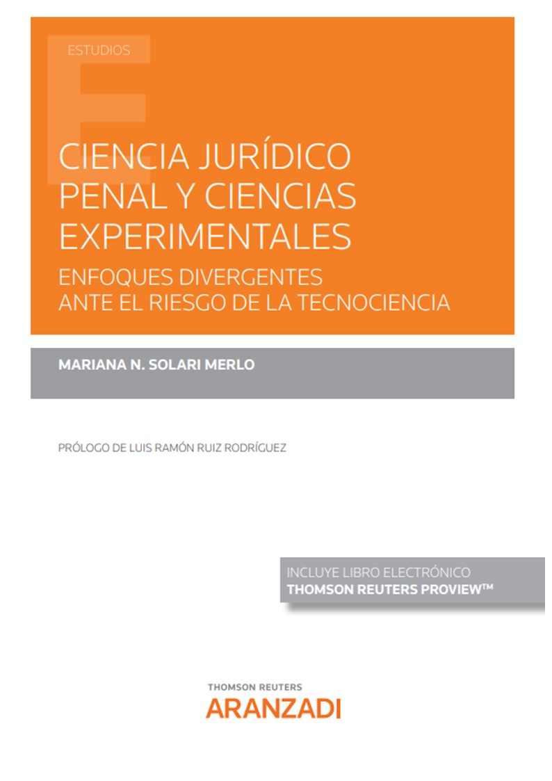 Ciencia jurídico penal y ciencias experimentales. Enfoques divergentes ante el riesgo de la tecnociencia (Papel + e-book)