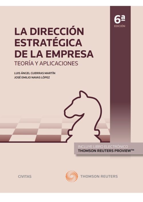 La Dirección Estratégica de la Empresa. Teoría y aplicaciones (Papel + e-book)