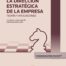 La Dirección Estratégica de la Empresa. Teoría y aplicaciones (Papel + e-book)