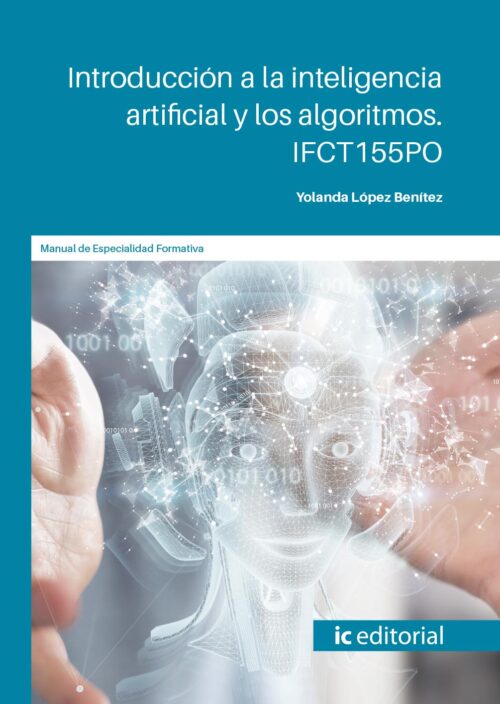 Introducción a la inteligencia artificial y los algoritmos. IFCT155PO