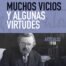 Muchos vicios y algunas virtudes