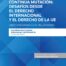 Un mundo en continua mutación: desafíos desde el derecho internacional y el derecho de la UE - Liber Amicorum Lucía Millán Moro (Papel + e-book)