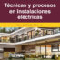 Técnicas y procesos en instalaciones eléctricas (2.ª edición revisada y actualizada)