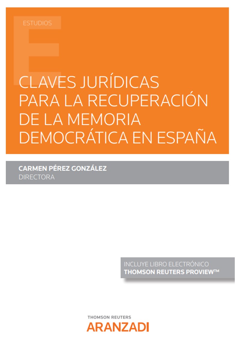 Claves jurídicas para la recuperación de la memoria democrática en España (Papel + e-book)