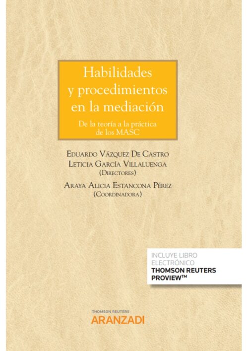 Habilidades y procedimientos en la mediación. De la teoría a la práctica de los MASC (Papel + e-book)