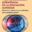 Transformación estratégica de la educación superior