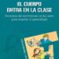 El cuerpo entra en la clase