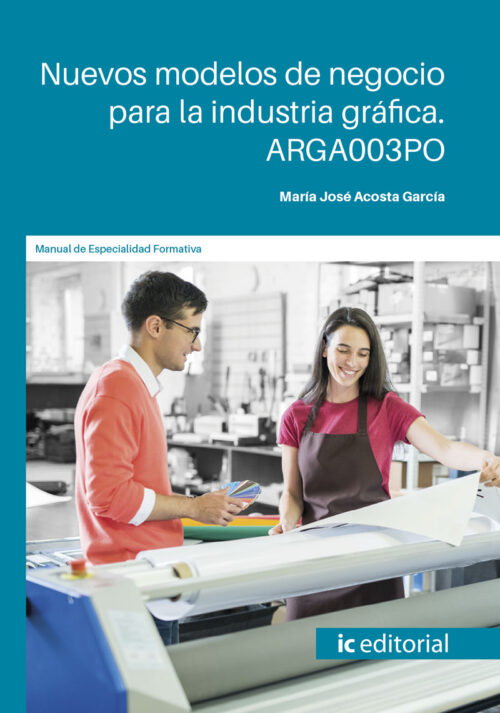 Nuevos modelos de negocio para la industria gráfica. ARGA003PO