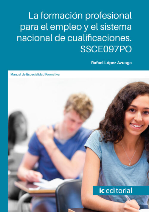 La formación profesional para el empleo y el sistema nacional de cualificaciones. SSCE097PO