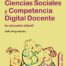 Didáctica de las Ciencias Sociales y Competencia Digital Docente